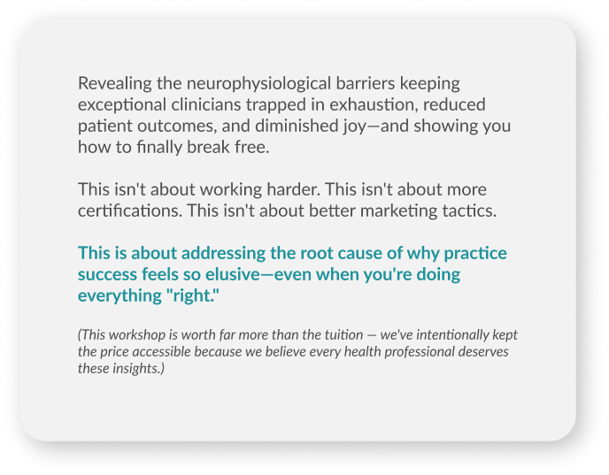 Revealing the neurophysiological barriers keeping exceptional clinicians trapped in exhaustion, reduced patient outcomes, and diminished joy—and showing you how to finally break free.
